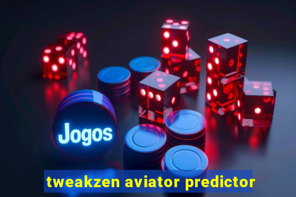 tweakzen aviator predictor